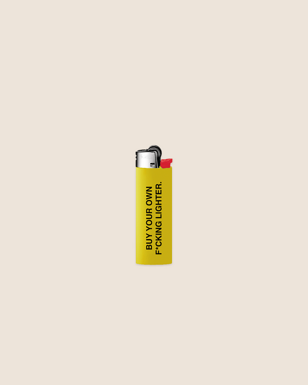 BUY YOUR OWN LIGHTER YELLOW